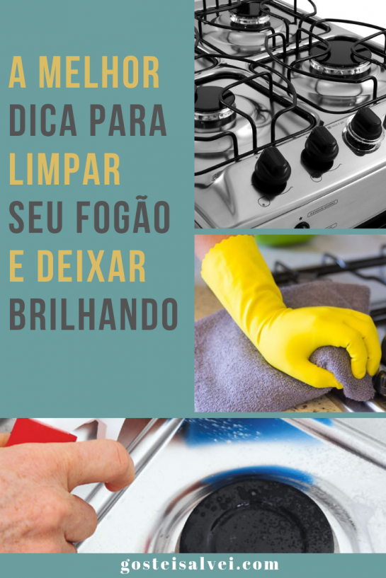 A melhor dica para limpar seu fogão e deixar brilhando GosteiSalvei