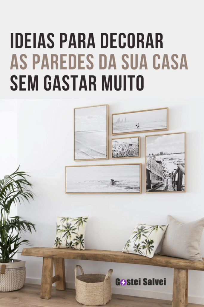 Ideias Para Decorar As Paredes Da Sua Casa Sem Gastar Muito Gosteisalvei