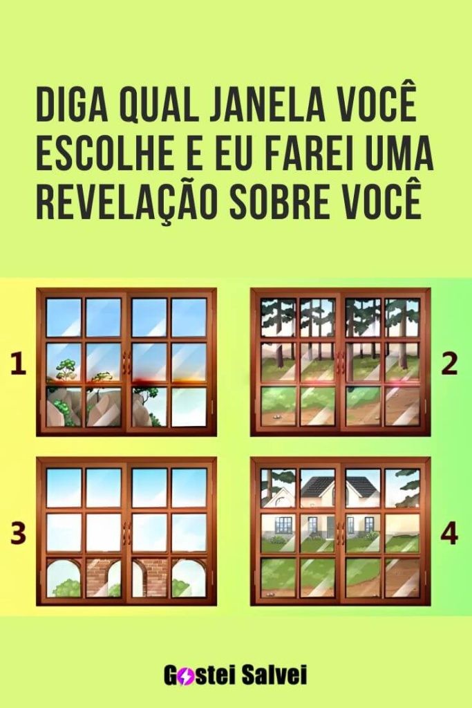 Diga Qual Janela Voc Escolhe E Eu Farei Uma Revela O Sobre Voc