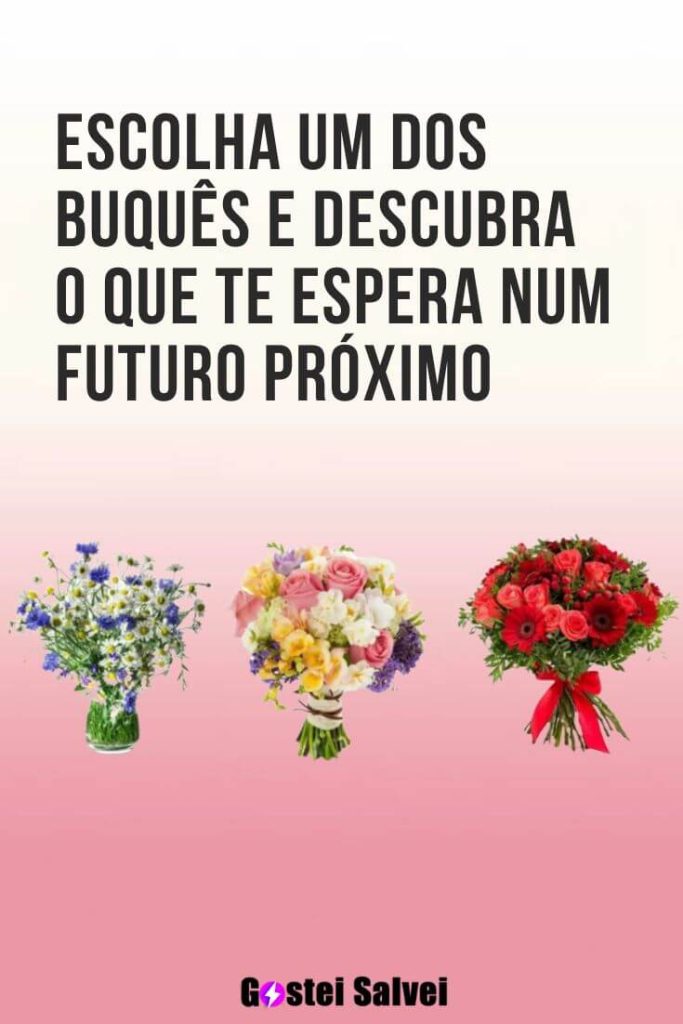 Escolha Um Dos Buqu S E Descubra O Que Te Espera Num Futuro Pr Ximo