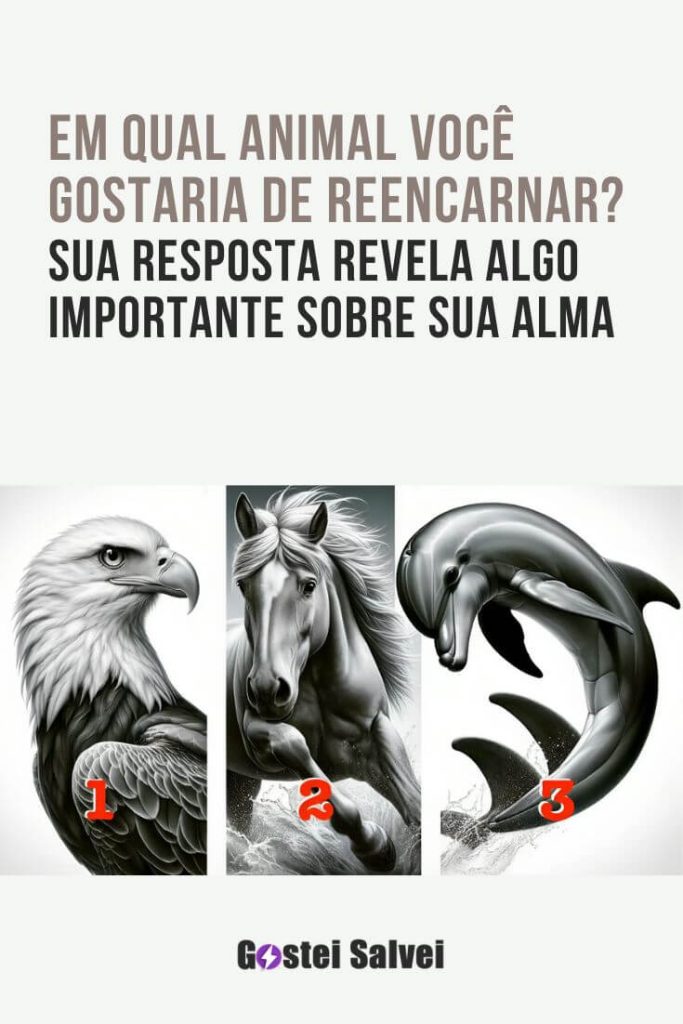 Em qual animal voce gostaria de reencarnar Sua resposta revela algo importante sobre sua alma