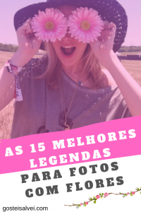 Read more about the article As 15 Melhores Legendas Para Fotos Com Flores