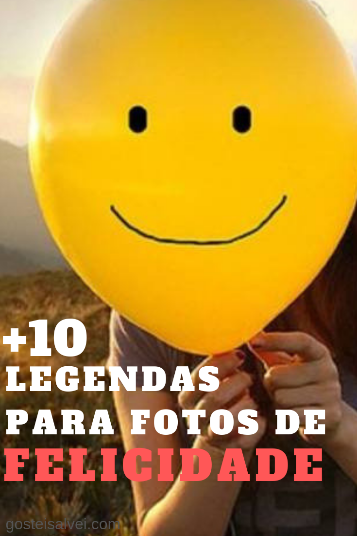 You are currently viewing +10 Legendas Para Fotos de Felicidade