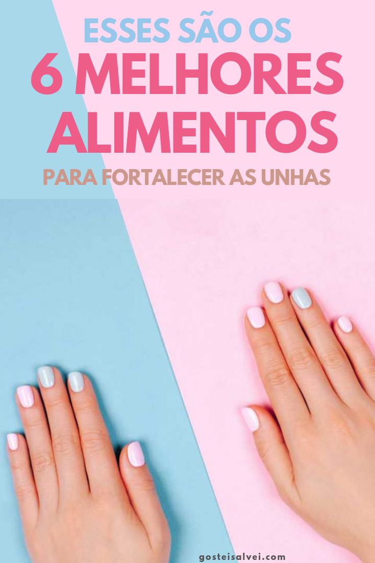 You are currently viewing Esses São Os 6 Melhores Alimentos Para Fortalecer As Unhas