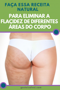 Read more about the article Faça Essa Receita Natural Para Eliminar a Flacidez De Diferentes Áreas Do Corpo
