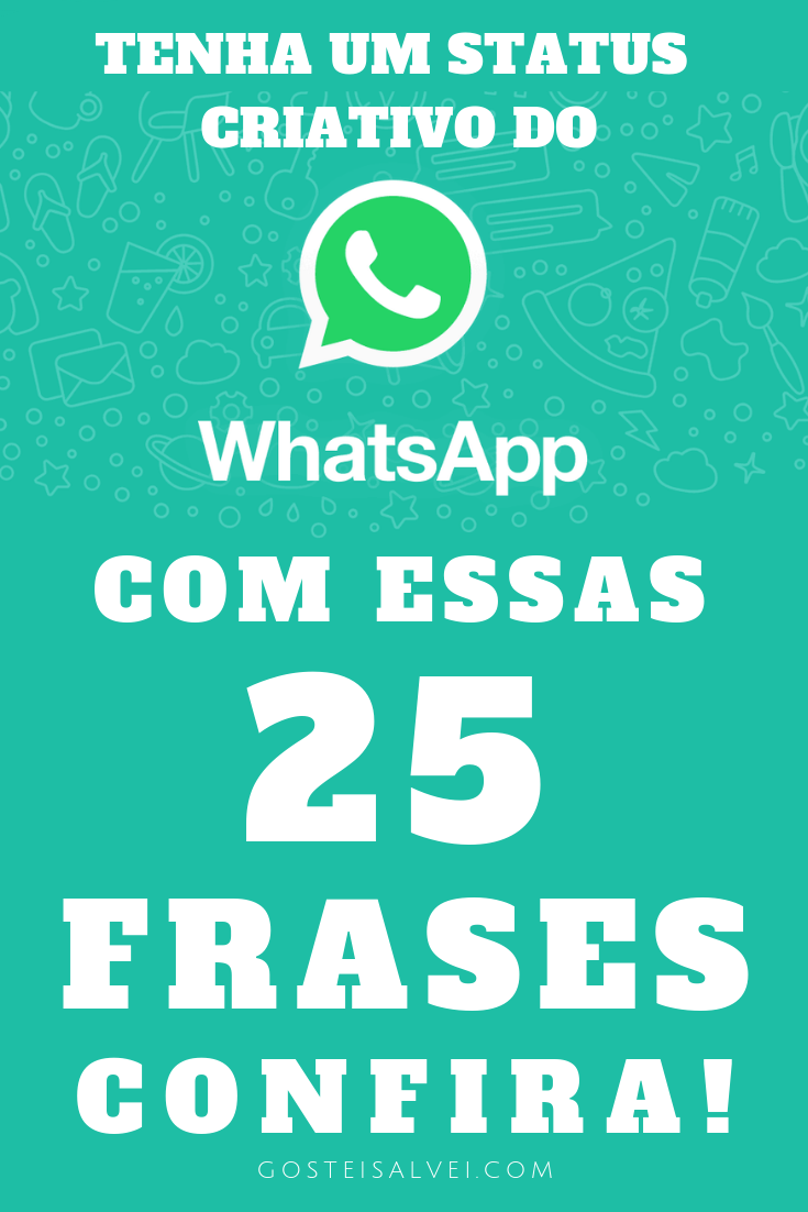 You are currently viewing Tenha Um Status Criativo Do WhatsApp Com Essas 25 Frases – Confira!