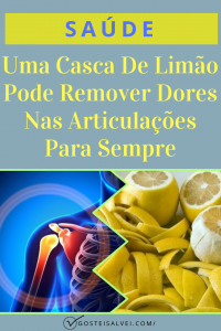 Read more about the article Uma Casca De Limão Pode Remover Dores Nas Articulações Para Sempre