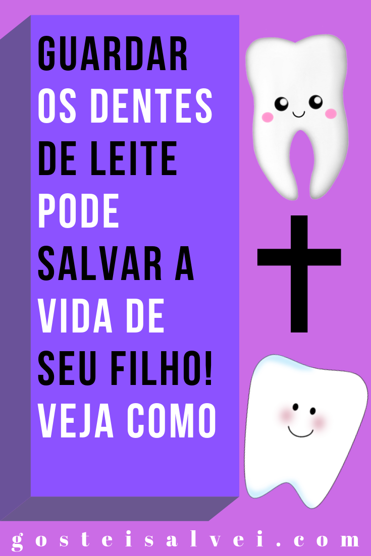 You are currently viewing Guardar Os Dentes De Leite Pode Salvar a Vida De Seu Filho! Veja Como