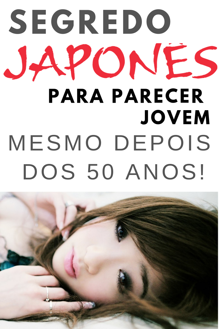 You are currently viewing Segredo Japonês Para Parecer Jovem, Mesmo Depois Dos 50 Anos!