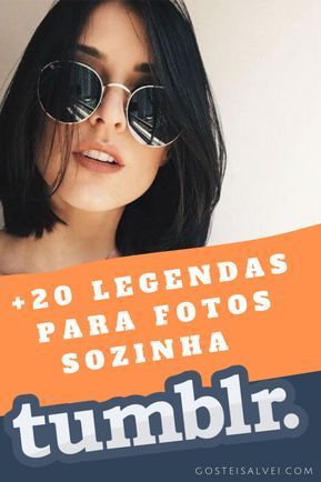 You are currently viewing +20 Legendas Para Fotos Sozinha – Tumblr
