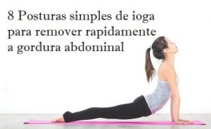 Read more about the article 8 Posturas simples de ioga para remover rapidamente a gordura abdominal