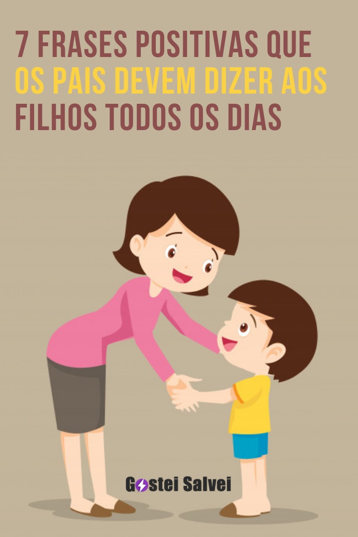 You are currently viewing 7 Frases positivas que os pais devem dizer aos filhos todos os dias