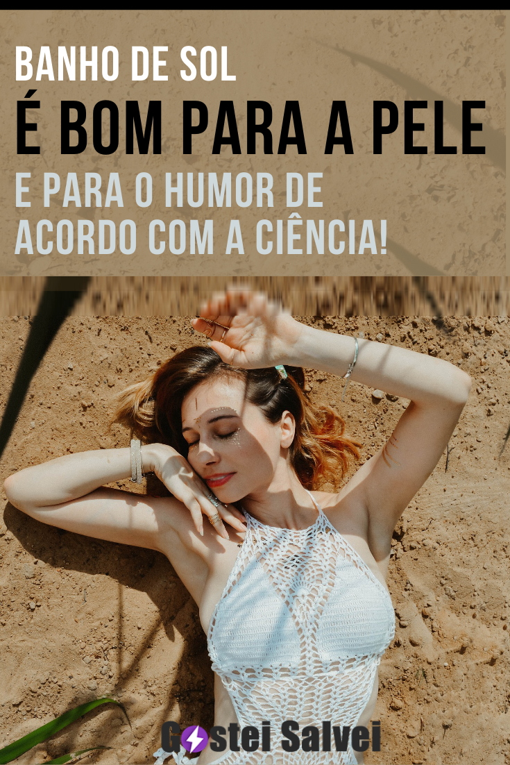 You are currently viewing Banho de sol é bom para a pele e para o humor de acordo com a ciência!