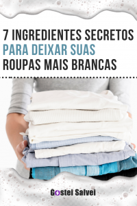 Read more about the article 7 Ingredientes secretos para deixar suas roupas mais brancas