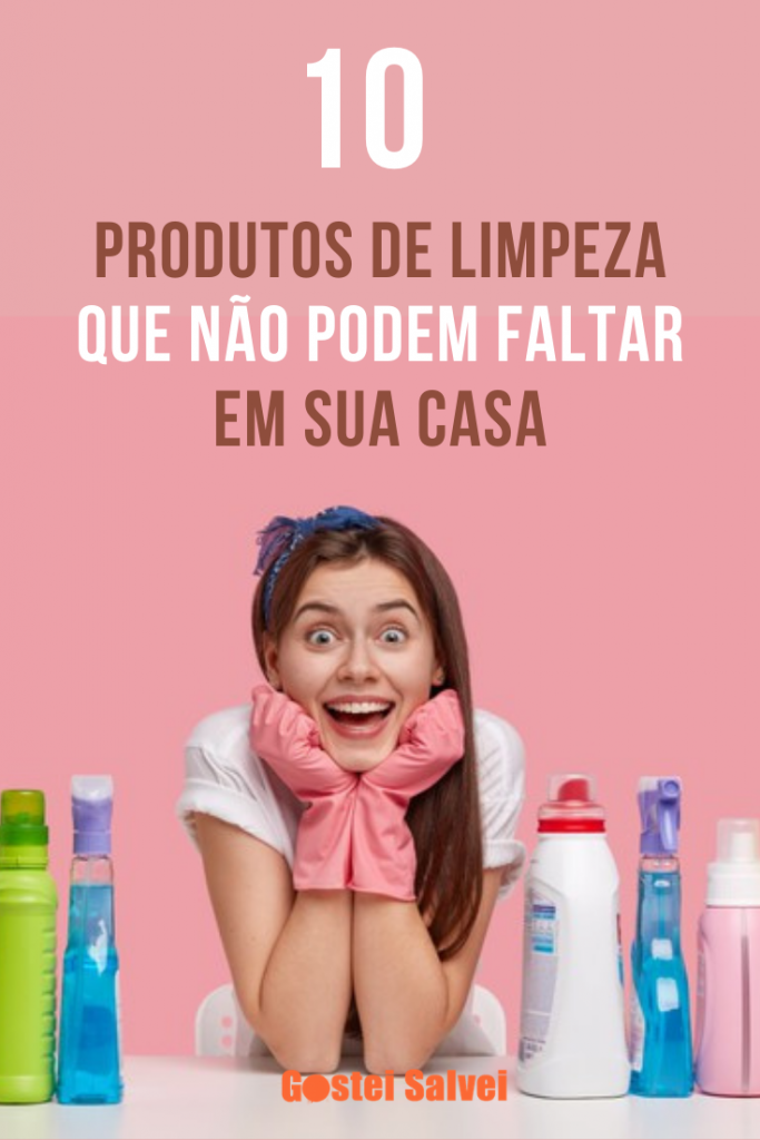 10 Produtos De Limpeza Que Não Podem Faltar Em Sua Casa Gosteisalvei 1378