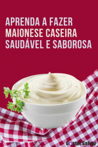 Read more about the article Aprenda a fazer maionese caseira saudável e muito saborosa
