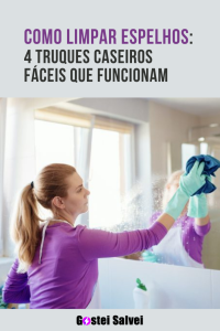 Read more about the article Como limpar espelhos: 4 Truques caseiros fáceis que funcionam