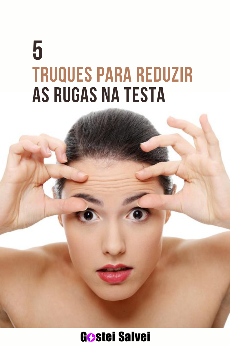 You are currently viewing 5 Truques para reduzir as rugas na testa