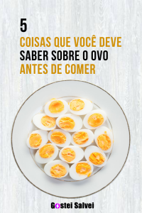 Read more about the article 5 Coisas que você deve saber sobre o ovo antes de comer