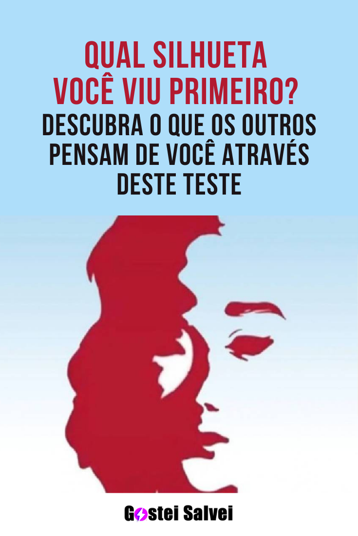 You are currently viewing Qual silhueta você viu primeiro? Descubra o que os outros pensam de você através deste teste