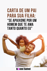 Read more about the article Carta de um pai para sua filha: “Se apaixone por um homem que te ama tanto quanto eu”