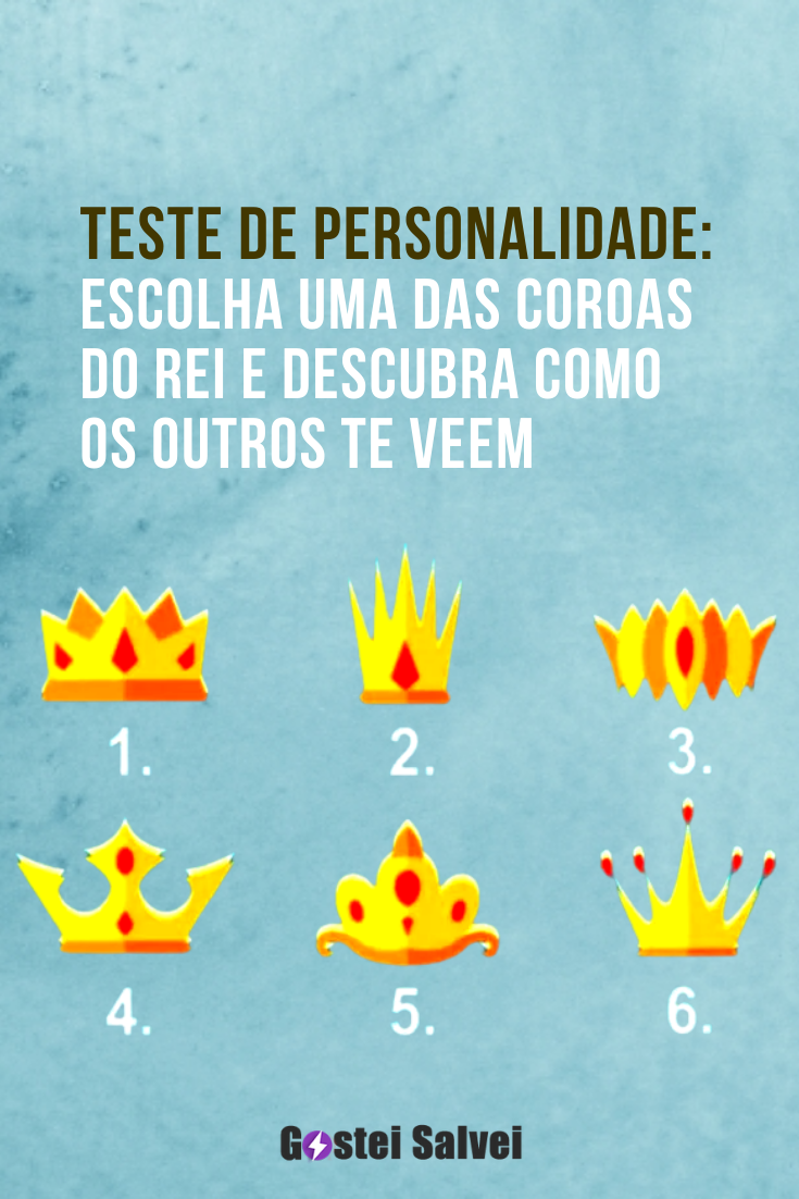 You are currently viewing Teste de personalidade: Escolha uma das coroas do rei e descubra como os outros te veem