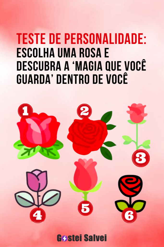 Teste De Personalidade Escolha Uma Rosa E Descubra A Magia Que Voc Guarda Dentro De Voc