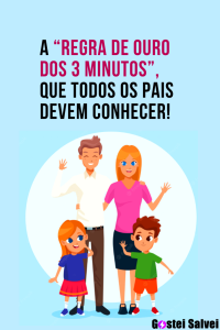 Read more about the article A “regra de ouro dos 3 minutos”, que todos os pais devem conhecer!