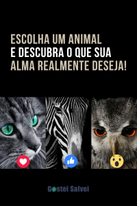 Read more about the article Escolha um animal e descubra o que sua alma realmente deseja!