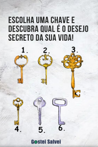 Read more about the article Escolha uma chave e descubra qual é o desejo secreto da sua vida!
