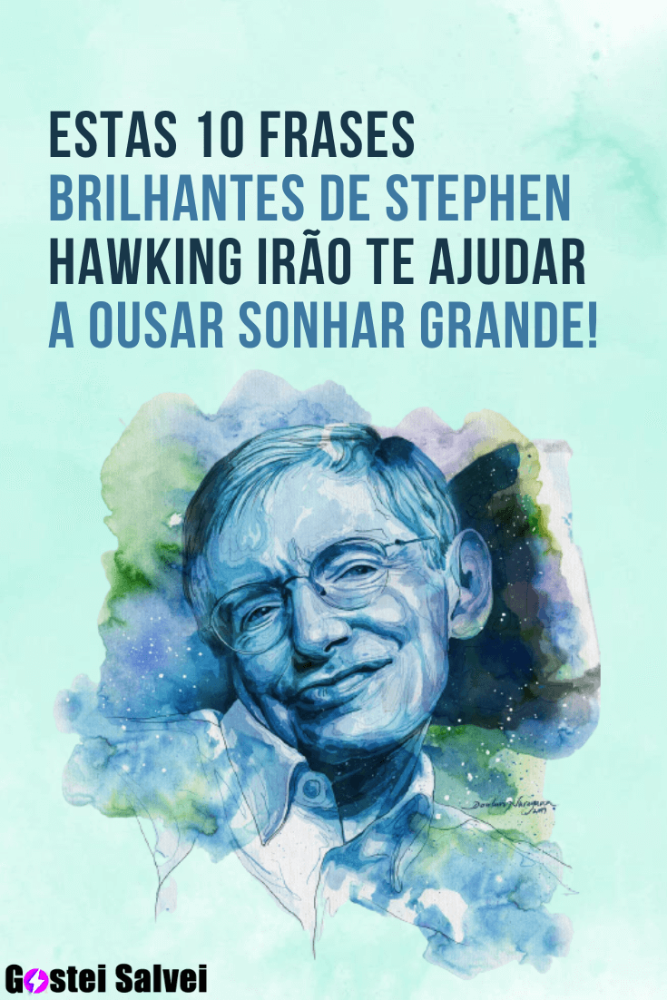 You are currently viewing Estas 10 frases brilhantes de Stephen Hawking irão te ajudar a ousar sonhar grande!