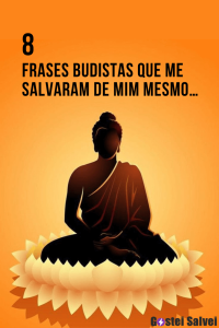 Read more about the article <strong>8 Frases budistas que me salvaram de mim mesmo…</strong>