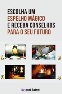 Leia mais sobre o artigo Escolha um espelho mágico e receba conselhos para o seu futuro