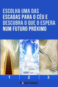 Leia mais sobre o artigo Escolha uma das escadas para o céu e descubra o que o espera num futuro próximo