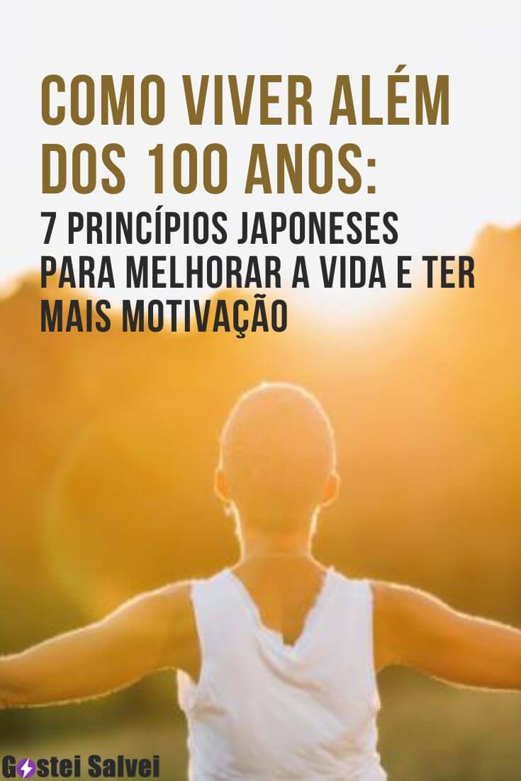 Você está visualizando atualmente Como viver além dos 100 anos: 7 princípios japoneses para melhorar a vida e ter mais motivação